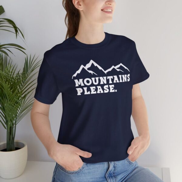 Adventurous Spirit Mountains Please Tee - Unisex Jersey Short Sleeve - Image 10