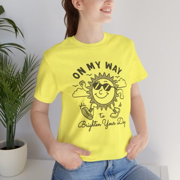 Cheerful Graphic Tee - 'On My Way to Brighten Your Day' - Image 2