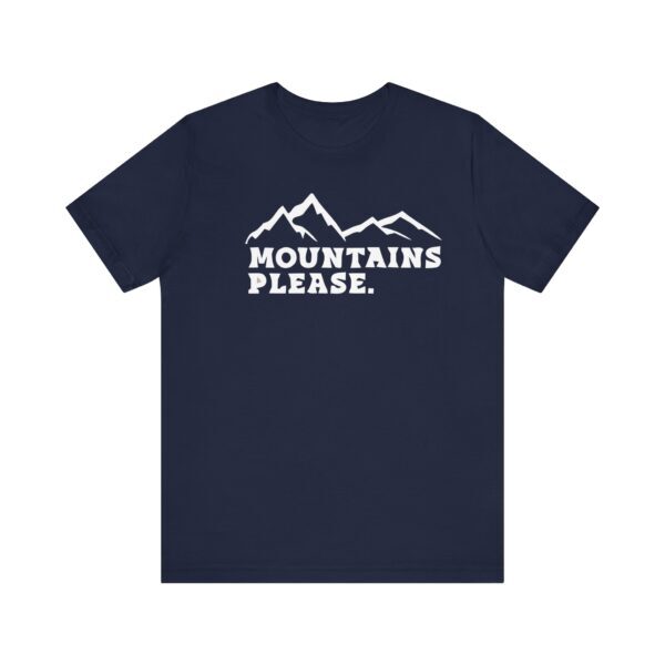 Adventurous Spirit Mountains Please Tee - Unisex Jersey Short Sleeve - Image 7