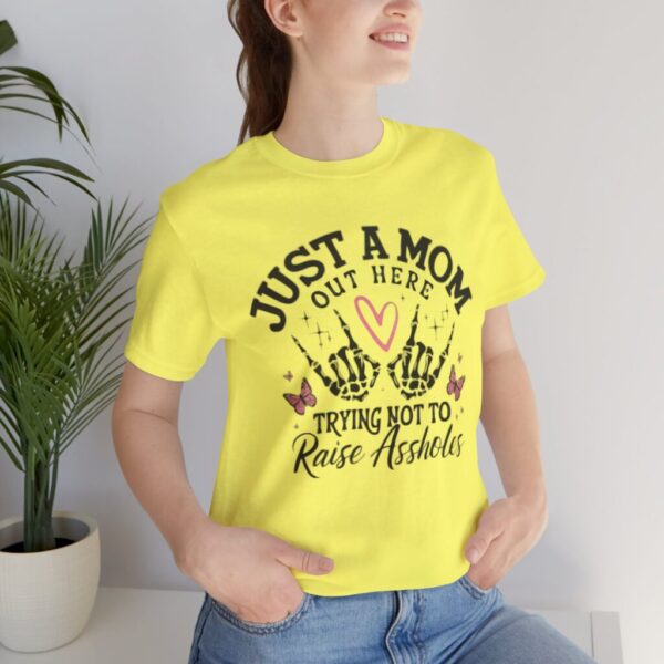 Just a Mom Out Here Trying Not to Raise Assholes T-Shirt - Image 5