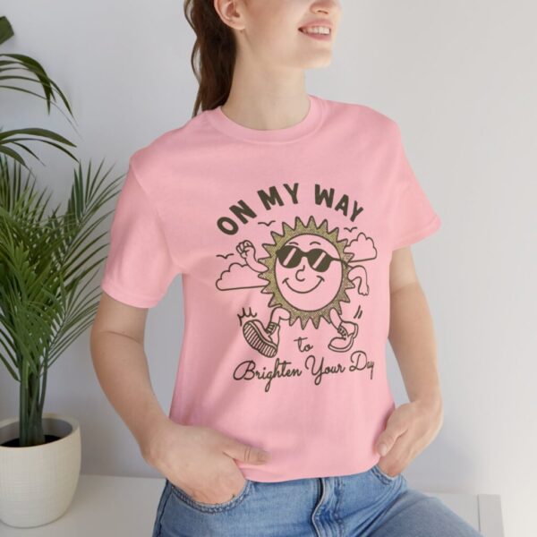 Cheerful Graphic Tee - 'On My Way to Brighten Your Day' - Image 8